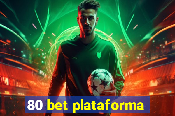 80 bet plataforma